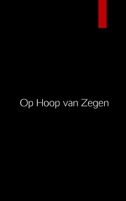 Op Hoop van Zegen, Herman Heijermans - Paperback - 9789402174380