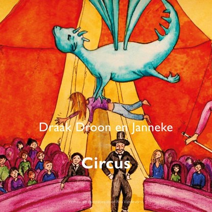 Draak Droon en Janneke, circus, Rita Vandevorst - Paperback - 9789402174748