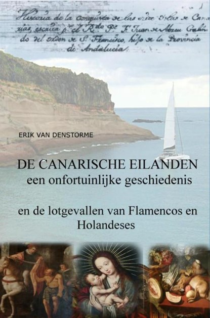 De Canarische eilanden : een onfortuinlijke geschiedenis, Erik Van denStorme - Ebook - 9789402174816
