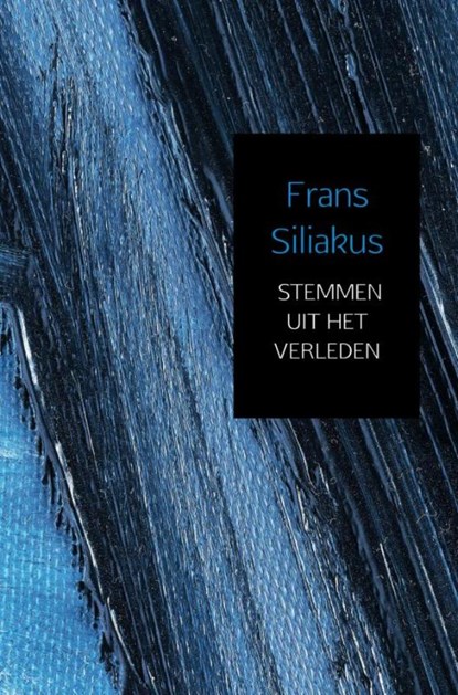 Stemmen uit het verleden, Frans Siliakus - Paperback - 9789402174922