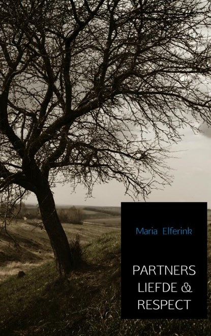 PARTNERS LIEFDE & RESPECT, Maria Elferink - Paperback - 9789402175349