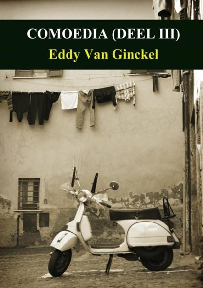Comoedia deel iii, Eddy Van Ginckel - Paperback - 9789402175530