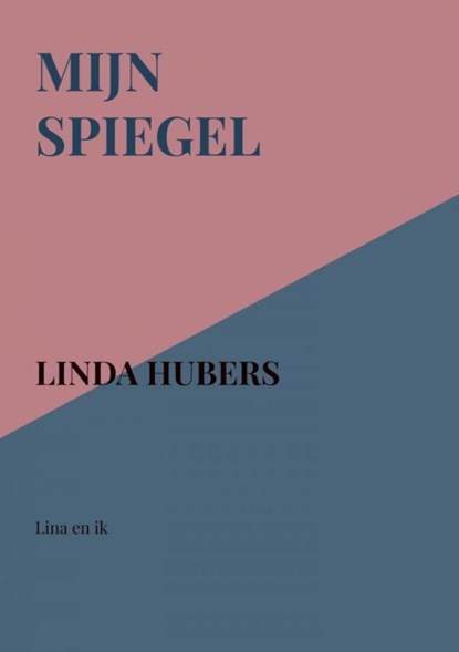 mijn spiegel, Linda Hubers - Paperback - 9789402175547