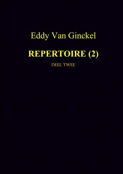 Repertoire 2, Eddy Van Ginckel - Gebonden - 9789402175592