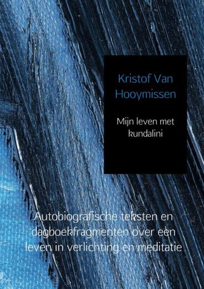 Mijn leven met kundalini, Kristof Van Hooymissen - Paperback - 9789402175622