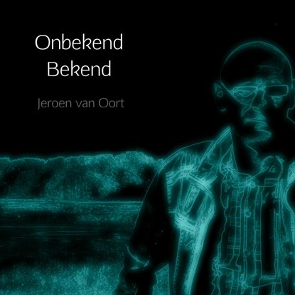 Onbekend Bekend, Jeroen Van Oort - Paperback - 9789402176926