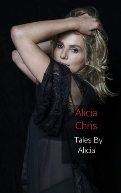 Tales By Alicia, Alicia Chris - Paperback - 9789402177770