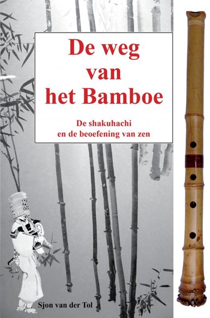 De weg van het bamboe, Sjon van der Tol - Paperback - 9789402177985