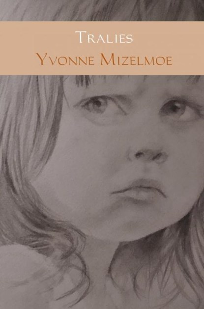 Tralies, Yvonne Mizelmoe - Paperback - 9789402178067