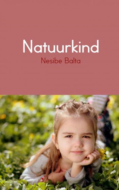 Natuurkind, Nesibe Balta - Paperback - 9789402178371