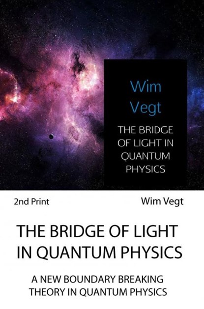 The bridge of light in quantum physics, Wim Vegt - Paperback - 9789402178388