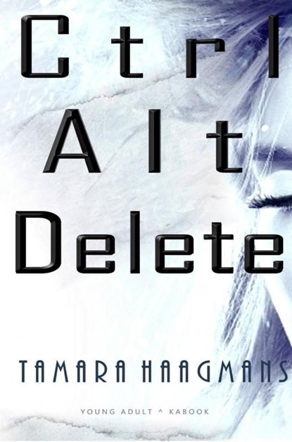 Ctrl Alt Delete, Tamara Haagmans - Ebook - 9789402178654