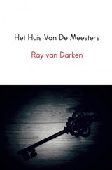Het Huis Van De Meesters - Ray van Darken - 9789402178760