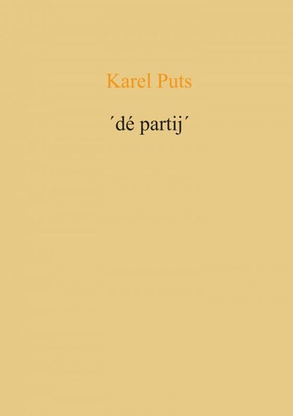 ´dé partij´, Karel Puts - Paperback - 9789402179118