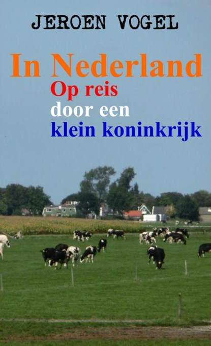 In Nederland, Jeroen Vogel - Paperback - 9789402179712