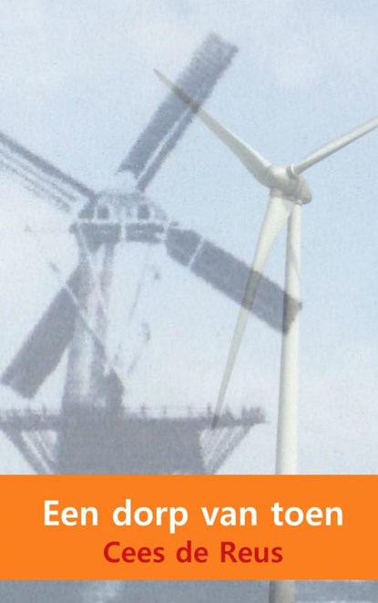Een dorp van toen, Cees de Reus - Paperback - 9789402180695