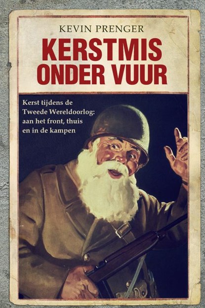 Kerstmis onder vuur, Kevin Prenger - Gebonden - 9789402181098