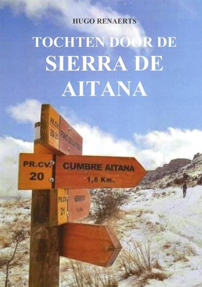 Tochten door de Sierra de Aitana, Hugo Renaerts - Paperback - 9789402181463