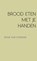 BROOD ETEN MET JE HANDEN, NOOR VAN OVERDIJK - Paperback - 9789402182217