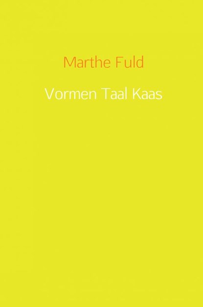 Vormen Taal Kaas, Marthe Fuld - Paperback - 9789402182514