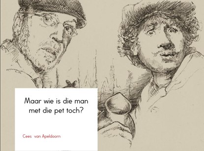 Maar wie is die man met die pet toch?, Cees Van Apeldoorn - Paperback - 9789402182743