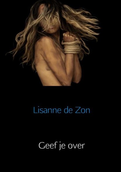 Geef je over, Lisanne De Zon - Paperback - 9789402183313