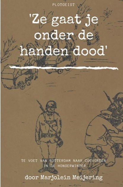 'Ze gaat je onder de handen dood', Marjolein Meijering - Paperback - 9789402184457