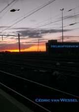Helikopterview - Cédric Van Wessel - 9789402184853