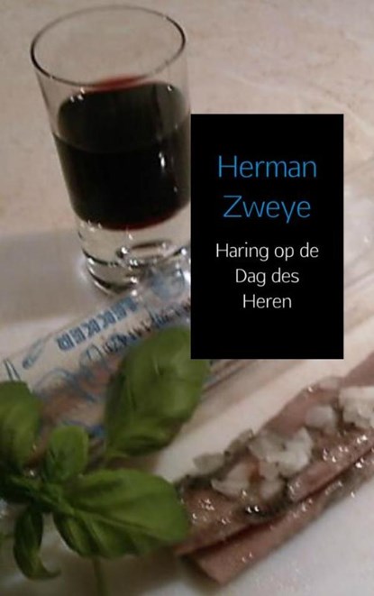 Haring op de Dag des Heren, Herman Zweye - Paperback - 9789402185348