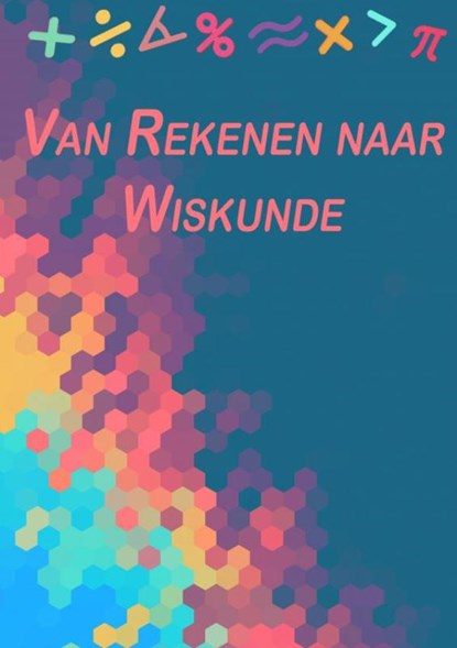 Van Rekenen naar Wiskunde, Merel Zoutendijk - Paperback - 9789402185959