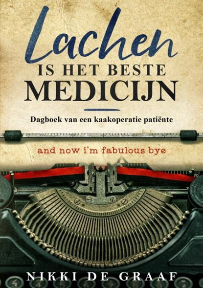 Lachen is het beste medicijn, Nikki De Graaf - Paperback - 9789402186437
