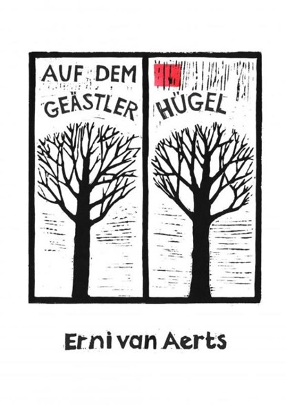 Auf dem Geästlerhügel, Erni Van Aerts - Paperback - 9789402186666