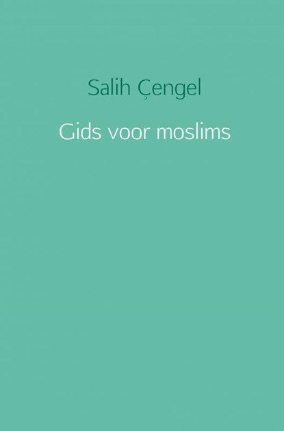 Gids voor moslims, Salih Çengel - Paperback - 9789402186710