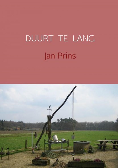 DUURT TE LANG, Jan Prins - Paperback - 9789402187243