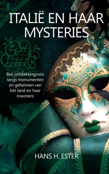 Italië en haar mysteries, Hans H. Ester - Paperback - 9789402187403