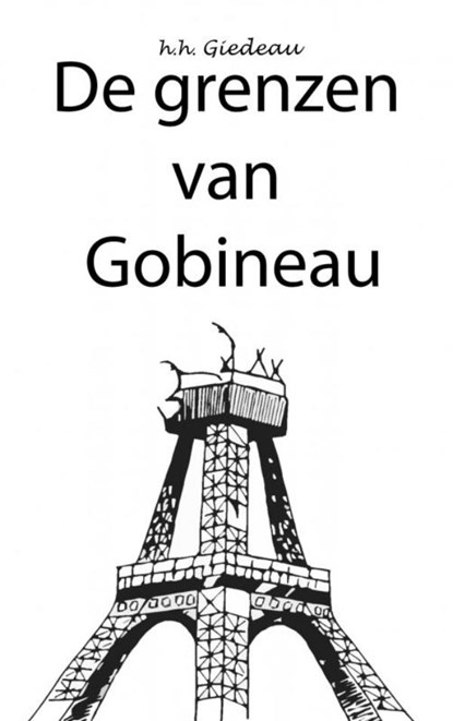 De grenzen van Gobineau, H.H. GIEDEAU - Paperback - 9789402187823