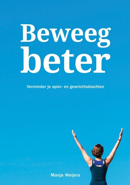 Beweeg beter, Manja Weijers - Paperback - 9789402187885