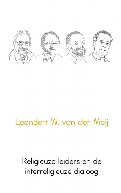 Religieuze leiders en de interreligieuze dialoog, Leendert W. van der Meij - Paperback - 9789402188448