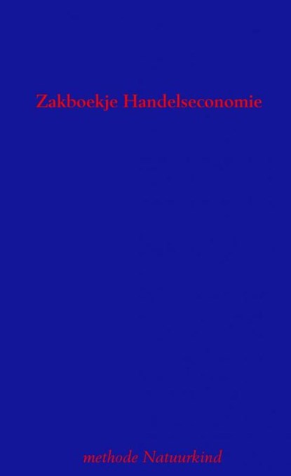Zakboekje Handelseconomie, Methode Natuurkind - Paperback - 9789402188585