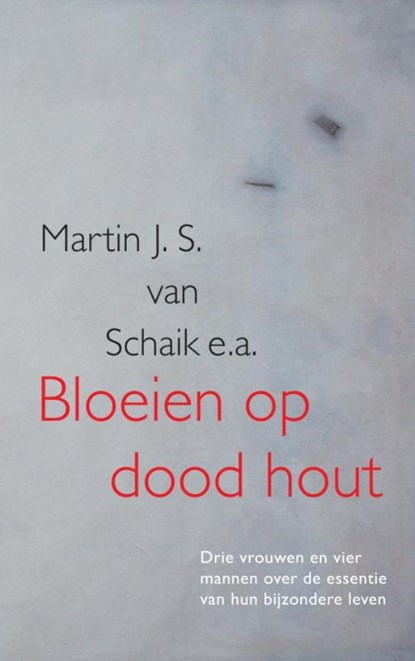Bloeien op dood hout, Martin J. S. Van Schaik - Paperback - 9789402188776