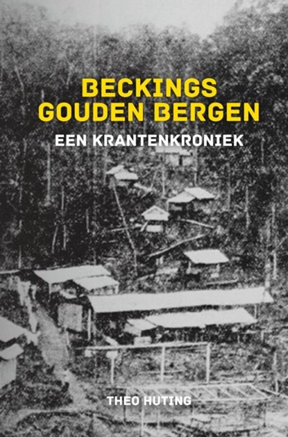 BECKINGS GOUDEN BERGEN, Theo Huting - Paperback - 9789402189452