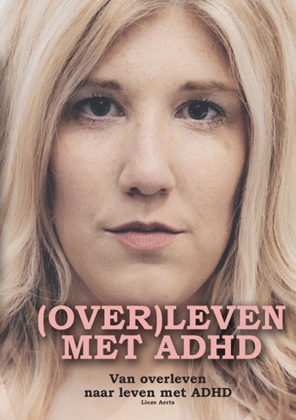 (OVER)LEVEN MET ADHD., Lieze Aerts - Paperback - 9789402189919