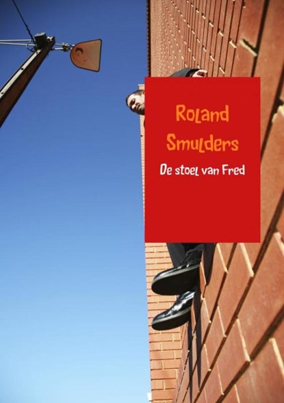 De stoel van Fred, Roland Smulders - Paperback - 9789402190700