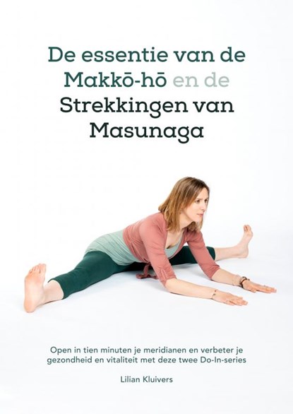 De essentie van de Makkō-hō en de strekkingen van Masunaga, Lilian Kluivers - Paperback - 9789402191653