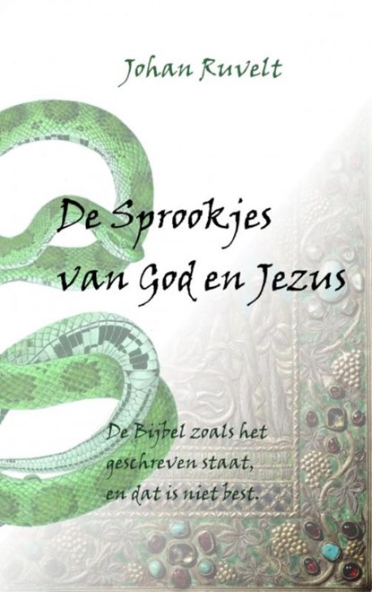 De Sprookjes van God en Jezus, Johan Ruvelt - Paperback - 9789402192117