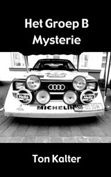 Het Groep B Mysterie - Ton Kalter - 9789402192407