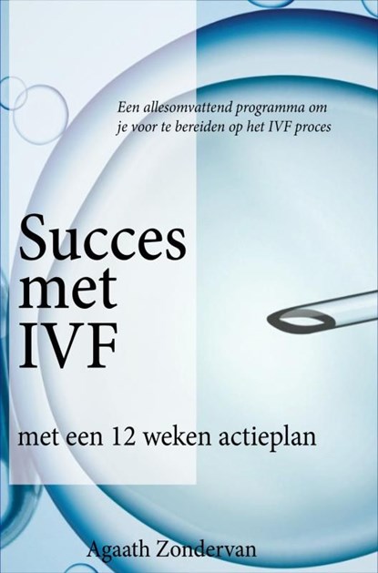 Succes met IVF, Agaath Zondervan - Ebook - 9789402192490