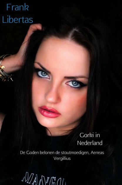 Gorki in Nederland, Frank Libertas - Paperback - 9789402192704