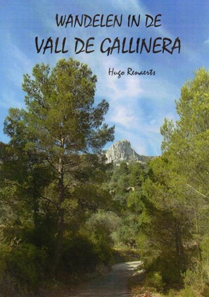 Wandelen in de Vall de Gallinera, Hugo Renaerts - Paperback - 9789402194067