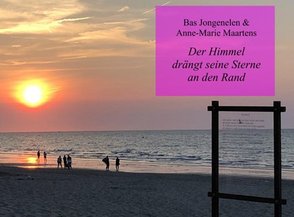 Der Himmel drängt seine Sterne an den Rand, Bas Jongenelen & Anne-Marie Maartens - Paperback - 9789402194401